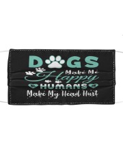 Dogs Make Me Happy Cloth face mask front
