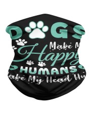 Dogs Make Me Happy Neck Gaiter tile