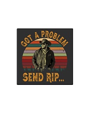 Got A Problem Send Rip Square Magnet tile