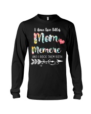 I Have Two Tittles MOM and MEMERE T Shirts Long Sleeve Tee thumbnail