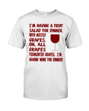 I'm having wine for dinner Long Sleeve Classic T-Shirt front