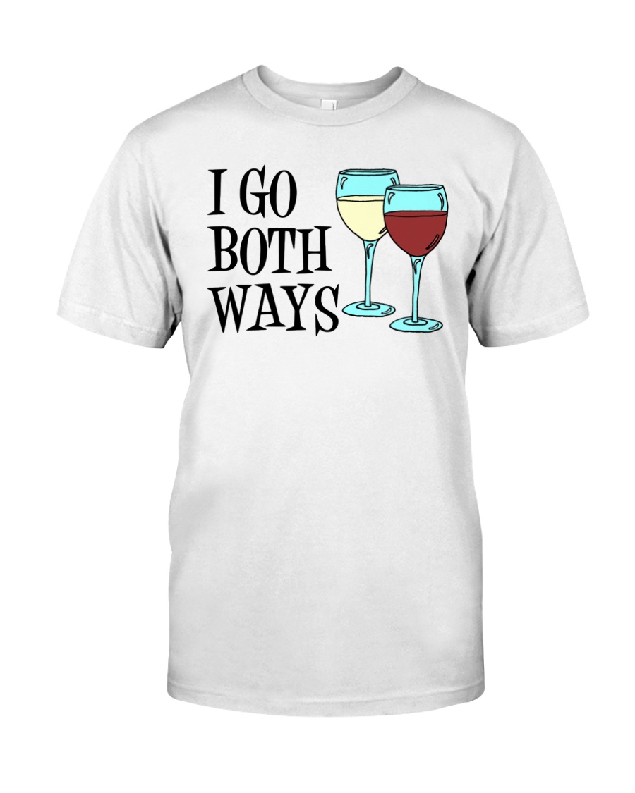 I Go Both Ways Wine Classic T-Shirt