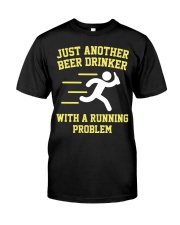 Beer Drinker Running Problem Classic T-Shirt front