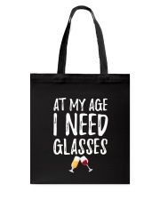 At my age i need glasses Tote Bag thumbnail