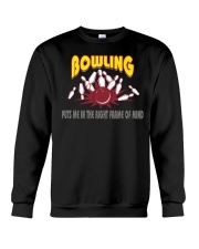 Bowling Puts Me In The Right Frame Of Mind Light T Crewneck Sweatshirt thumbnail