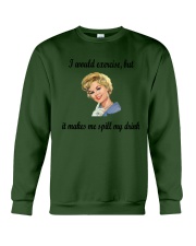 Exercise makes me spill my drink Crewneck Sweatshirt thumbnail