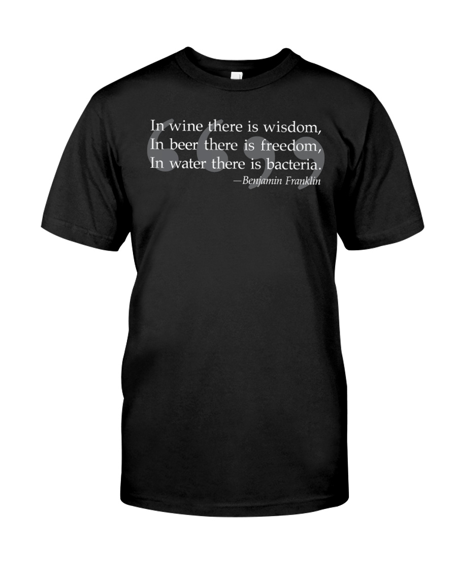 Ben Franklin Beer Quote Classic T-Shirt