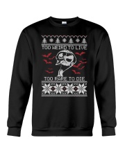 Too Weird To Live Crewneck Sweatshirt front
