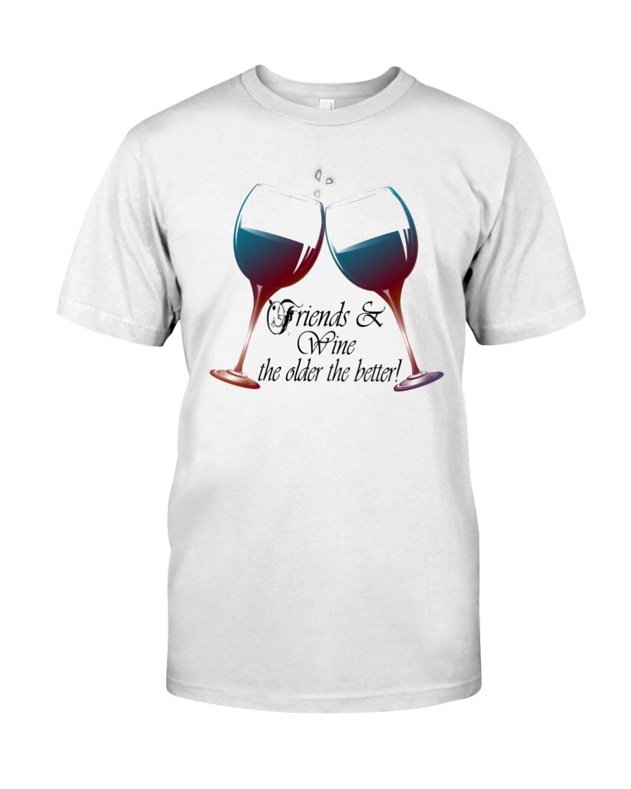 Friends and Wine the older the better Women's V-Ne Classic T-Shirt