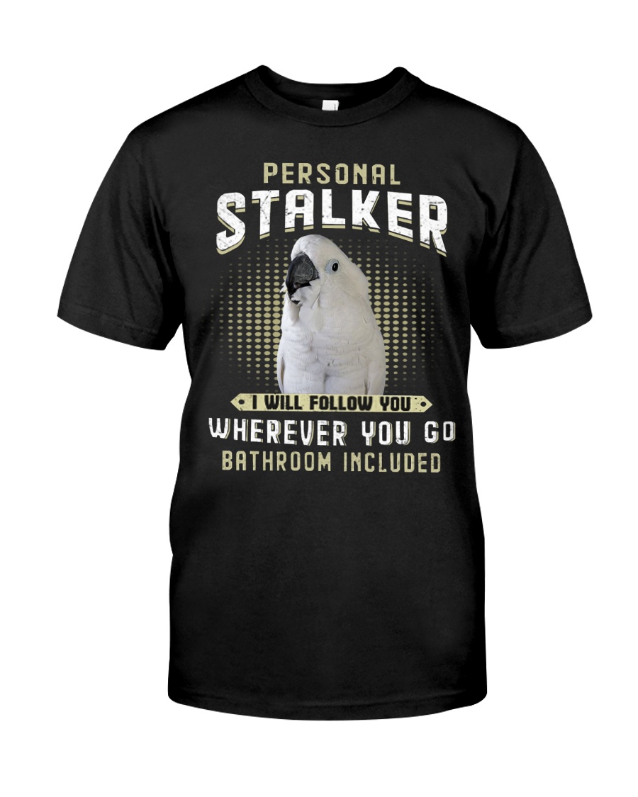Personal Stalker Umbrella Cockatoo Classic T-Shirt