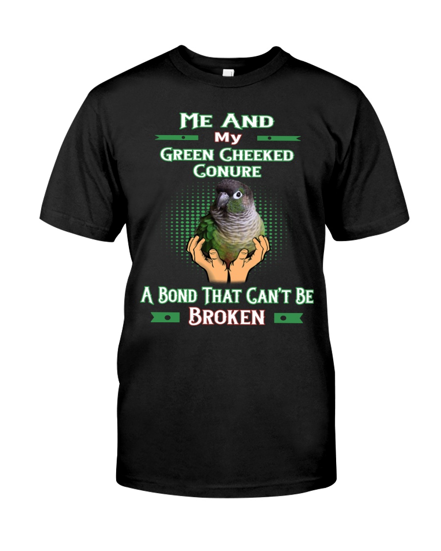 True Love Me And My Green Cheeked Conure Classic T-Shirt