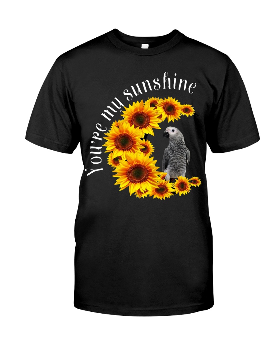 African Grey You Are My Sunshine Classic T-Shirt