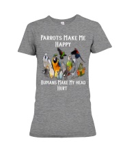 Parrots Make Me Happy Humans Make My Head Hurt Premium Fit Ladies Tee thumbnail