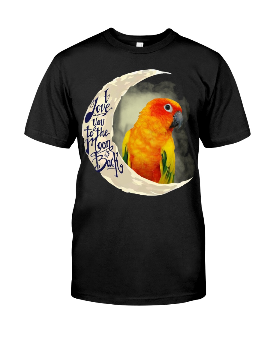 Sun Conure I Love You To The Moon And Back Classic T-Shirt