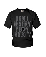 DON'T WORRY PLAY HOCKEY Youth T-Shirt tile