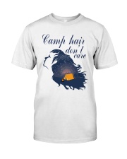 CAMPING HAIR DON'T CARE Classic T-Shirt front