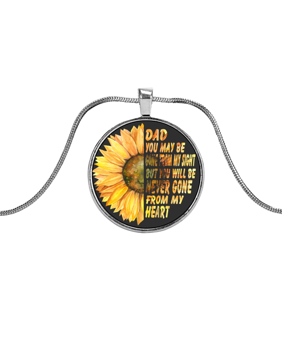 You Will Be Never Gone From My Heart Dad Metallic Circle Necklace