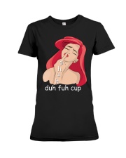 Funny Shuh Duh Fuh Cup Mermaid T-shirt Premium Fit Ladies Tee thumbnail