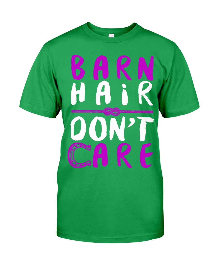 Barn Hair Don't Care Classic T-Shirt