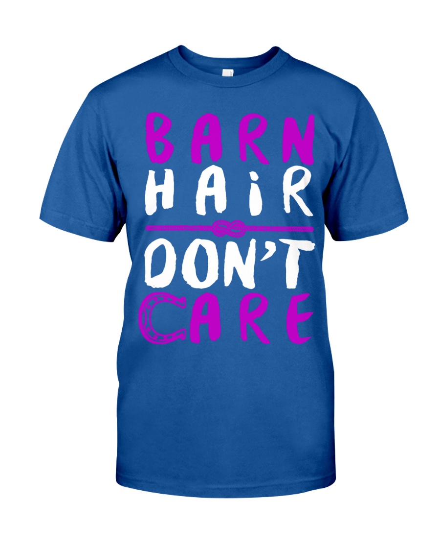Barn Hair Don't Care Classic T-Shirt