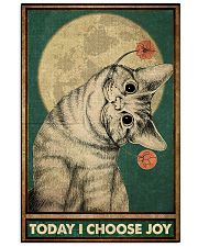 Cat Today I Choose Joy 16x24 Poster front