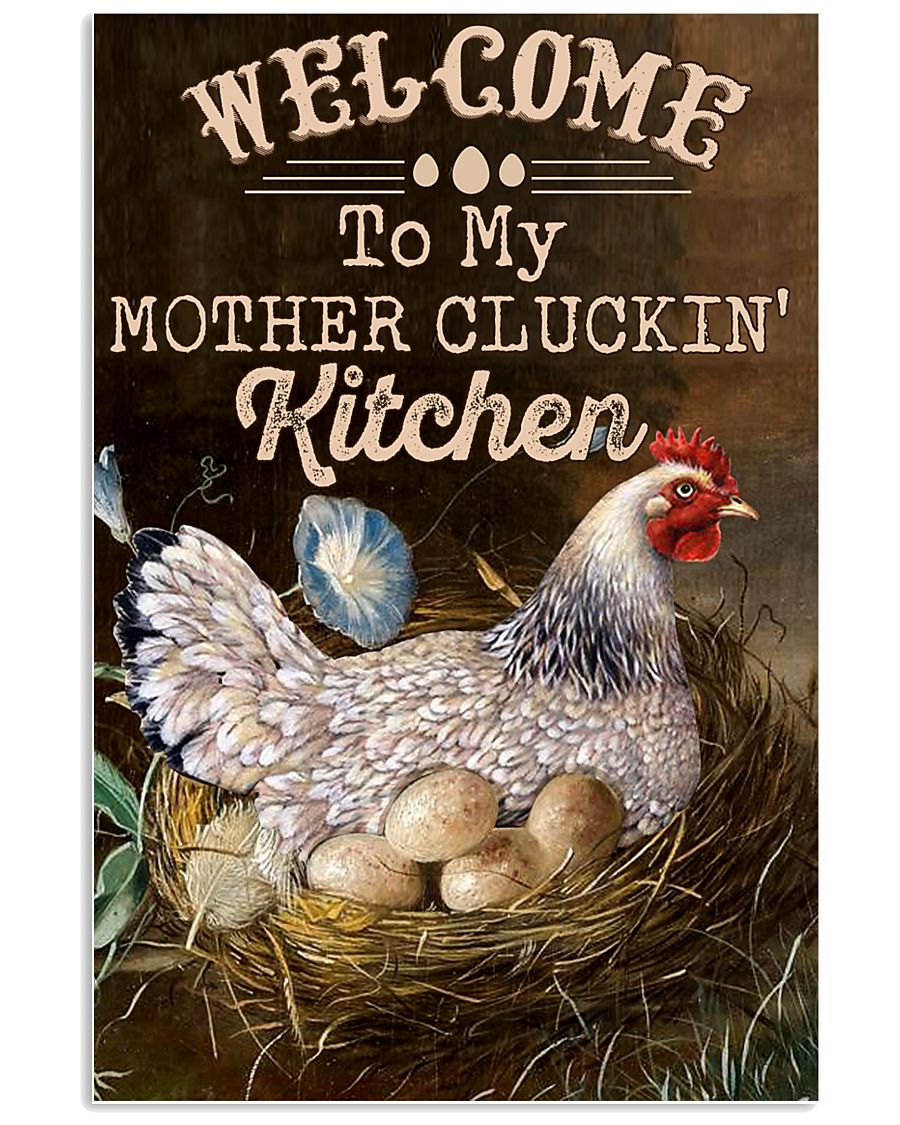Chicken Welcome To My Mother's Cluckin 16x24 Poster