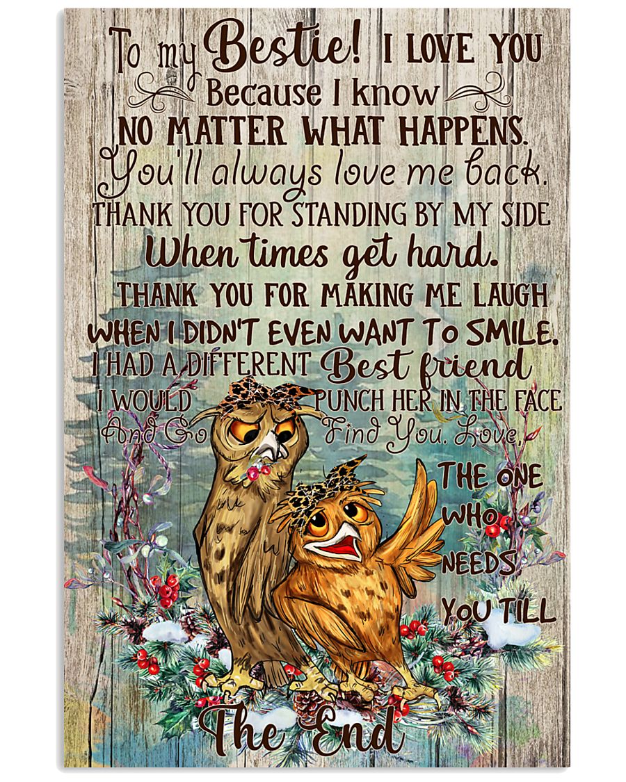 Owl To My Bestie I Love You Because I Know 11x17 Poster
