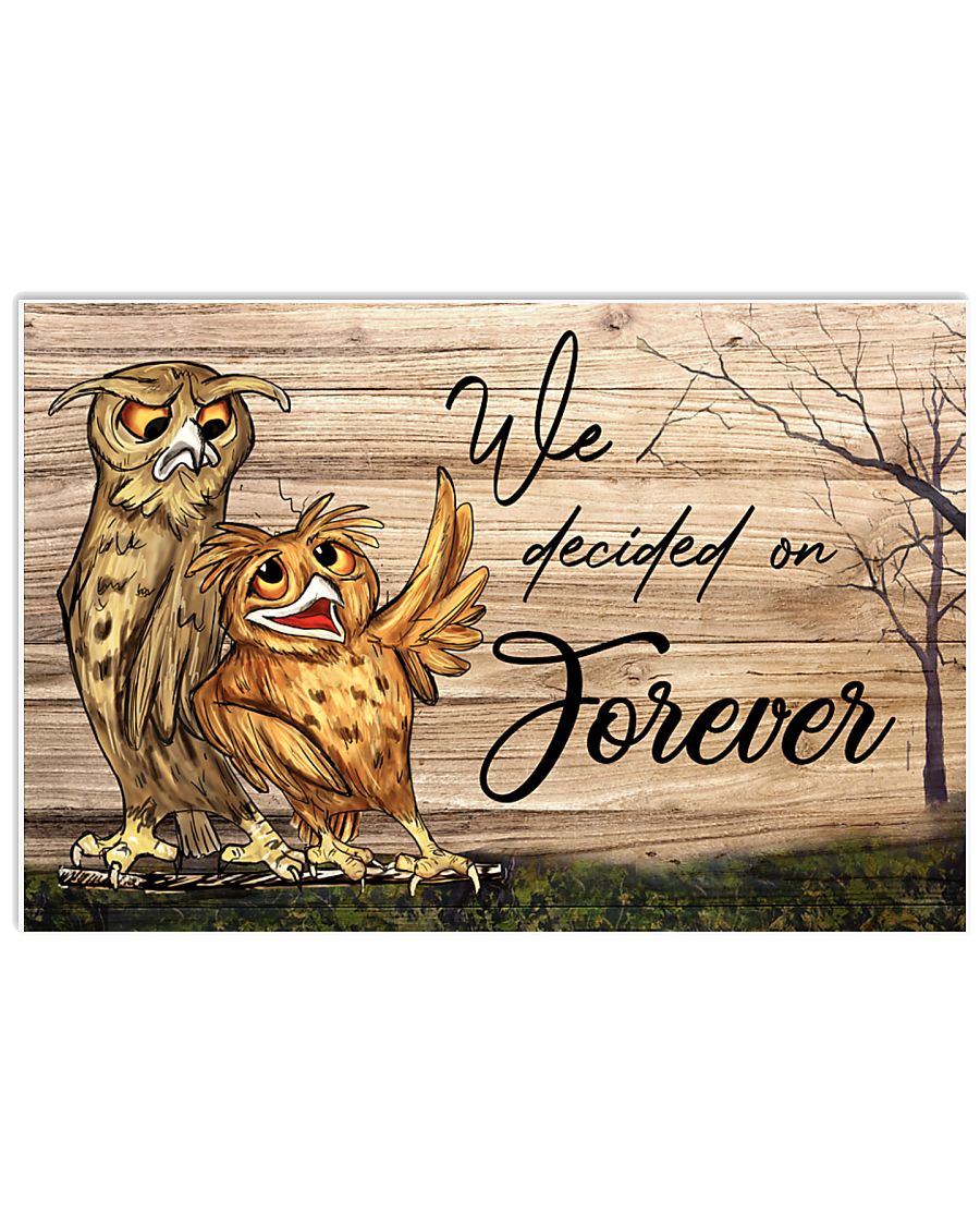 Owl We Decided On Forever 24x16 Poster