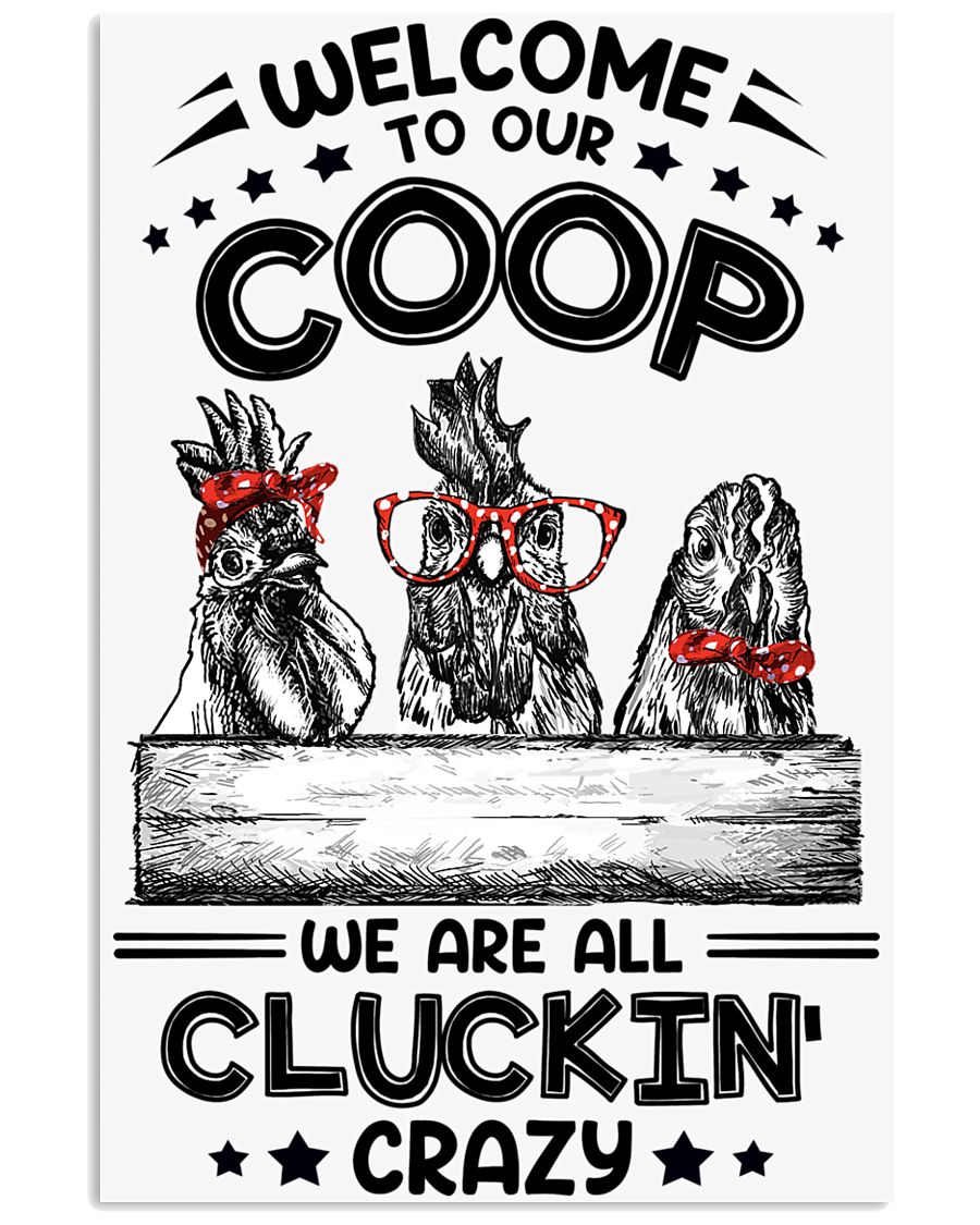 Chicken Welcome To Our Coop 16x24 Poster