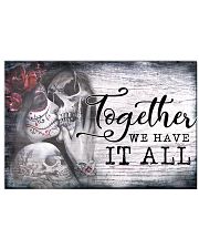 Skull Together We Have It All 24x16 Poster front