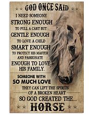 Horse God Once Said I Need Someone 16x24 Poster front