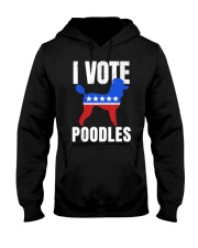 Hilarious Poodle Dog Election Campaign Sarcasm Fun Hooded Sweatshirt thumbnail