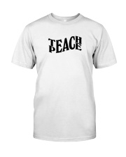 TEACH PEACE Classic T-Shirt front