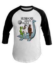 Humans Are Not Real Baseball Tee thumbnail
