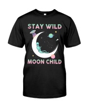 Stay Wild Moon Child Classic T-Shirt front