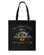 Too Weird To Live1 Tote Bag thumbnail