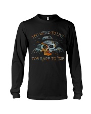 Too Weird To Live1 Long Sleeve Tee thumbnail