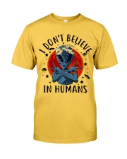 I Dont Believe In Humans Classic T-Shirt front