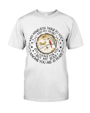 My Mind Talk To You Classic T-Shirt front