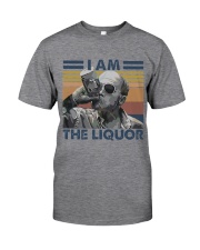 I Am The Liquor1 Classic T-Shirt front