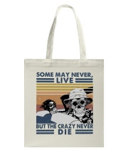 Some May Never Life1 Tote Bag thumbnail