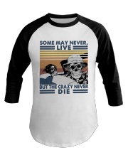 Some May Never Life1 Baseball Tee thumbnail