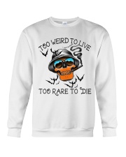 Too Weird To Live2 Crewneck Sweatshirt thumbnail