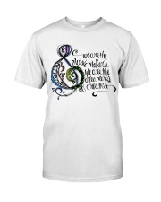 We Are The Music Makers Classic T-Shirt front