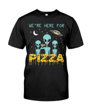 We Are Here For Pizza Classic T-Shirt front