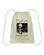I Will Just Wait Until Drawstring Bag thumbnail