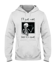 I Will Just Wait Until Hooded Sweatshirt thumbnail