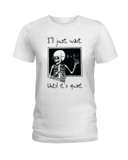 I Will Just Wait Until Ladies T-Shirt thumbnail