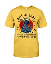Not To Brag Classic T-Shirt front