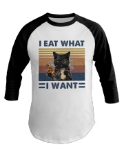 I Eat What I Want Baseball Tee thumbnail